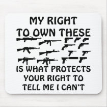 My Gun Rights Protect Your 1st Amendment Rights Mouse Pads