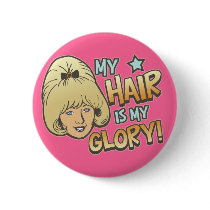 My Hair Is My Glory Funny buttons