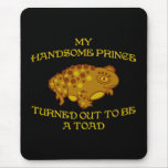 My Handsome Prince Turned Out To Be a Toad