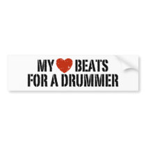My Heart Beats For a Drummer Bumper Sticker