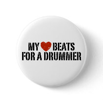 My Heart Beats For a Drummer Pinback Button