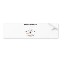 My Heart Beats For Cardiology (Sinus Rhythm) Bumper Stickers