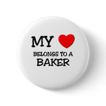 My Heart Belongs To A BAKER buttons