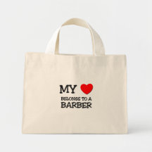 My Heart Belongs To A BARBER Bags