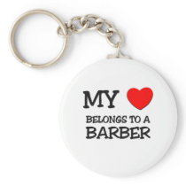 My Heart Belongs To A BARBER keychains