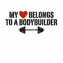 My Heart Belongs to a Bodybuilder t-shirts by magarmor My Heart Belongs to a Bodybuilder t-shirts