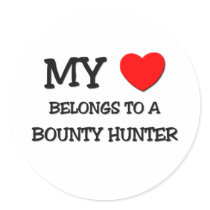 My Heart Belongs To A BOUNTY HUNTER Round Sticker