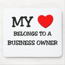 My Heart Belongs To A BUSINESS OWNER Mouse Mats