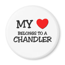My Heart Belongs To A CHANDLER magnets