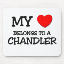 My Heart Belongs To A CHANDLER mousepads