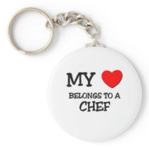 My Heart Belongs To A CHEF keychains