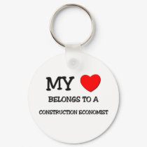My Heart Belongs To A CONSTRUCTION ECONOMIST keychains