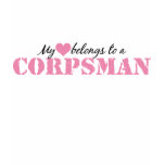 My Heart Belongs To a Corpsman T Shirt