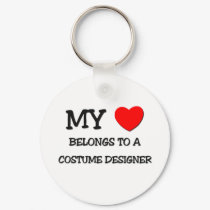 My Heart Belongs To A COSTUME DESIGNER keychains