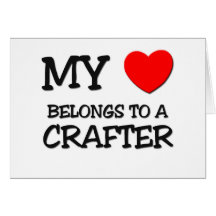 My Heart Belongs To A CRAFTER Cards