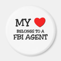 My Heart Belongs To A FBI AGENT Refrigerator Magnet