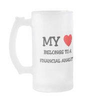 My Heart Belongs To A FINANCIAL ANALYST mugs by professions My Heart Belongs To A FINANCIAL ANALYST mugs