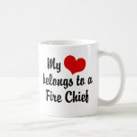 My Heart Belongs To A Fire Chief Coffee Mug