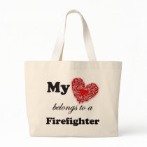 My Heart Belongs To A Firefighter Bags