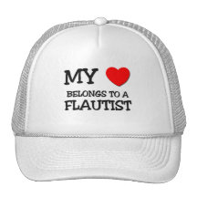 My Heart Belongs To A FLAUTIST Hat
