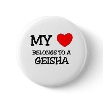 My Heart Belongs To A GEISHA buttons by professions My Heart Belongs To A GEISHA buttons