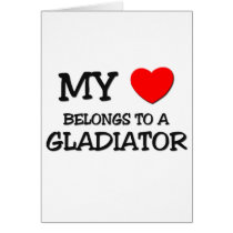 My Heart Belongs To A GLADIATOR cards by professions My Heart Belongs To A GLADIATOR cards