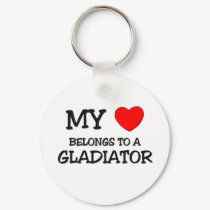 My Heart Belongs To A GLADIATOR keychains