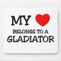 My Heart Belongs To A GLADIATOR mousepads by professions My Heart Belongs To A GLADIATOR mousepads