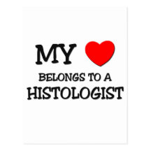 My Heart Belongs To A HISTOLOGIST Post Card