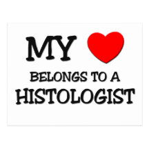 My Heart Belongs To A HISTOLOGIST Post Card