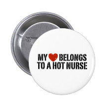My Heart Belongs to a Hot Nurse Buttons