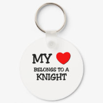 My Heart Belongs To A KNIGHT keychains by professions My Heart Belongs To A KNIGHT keychains