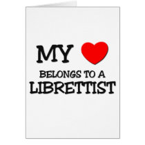 My Heart Belongs To A LIBRETTIST cards