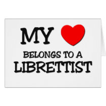 My Heart Belongs To A LIBRETTIST cards