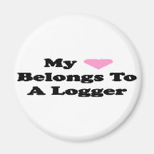 My Heart Belongs to a Logger Magnet