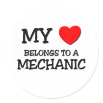 My Heart Belongs To A MECHANIC Round Stickers