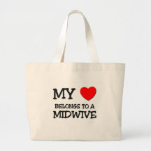 My Heart Belongs To A MIDWIVE Bag