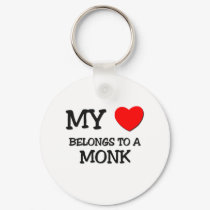 My Heart Belongs To A MONK keychains