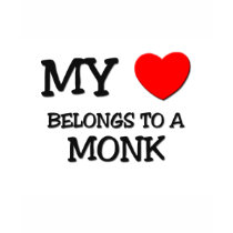 My Heart Belongs To A MONK t-shirts