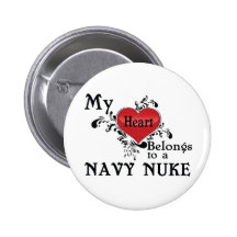 My Heart Belongs to a Navy Nuke Buttons