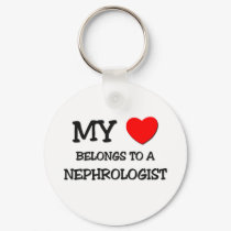 My Heart Belongs To A NEPHROLOGIST keychains