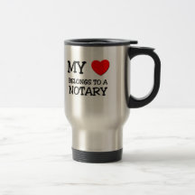 My Heart Belongs To A NOTARY Coffee Mug