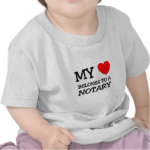 My Heart Belongs To A NOTARY Tshirt