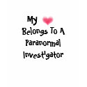 My heart belongs to a paranormal investigator t-shirts