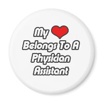 My Heart Belongs To A Physician Assistant Fridge Magnet