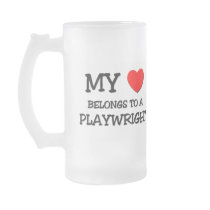 My Heart Belongs To A PLAYWRIGHT mugs by professions My Heart Belongs To A PLAYWRIGHT mugs