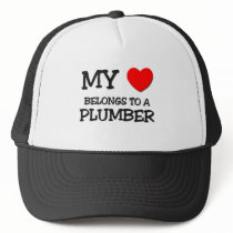 My Heart Belongs To A PLUMBER Trucker Hat