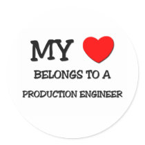 My Heart Belongs To A PRODUCTION ENGINEER Round Sticker
