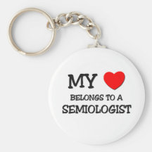 My Heart Belongs To A SEMIOLOGIST Keychains