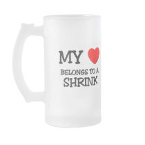 My Heart Belongs To A SHRINK Mug